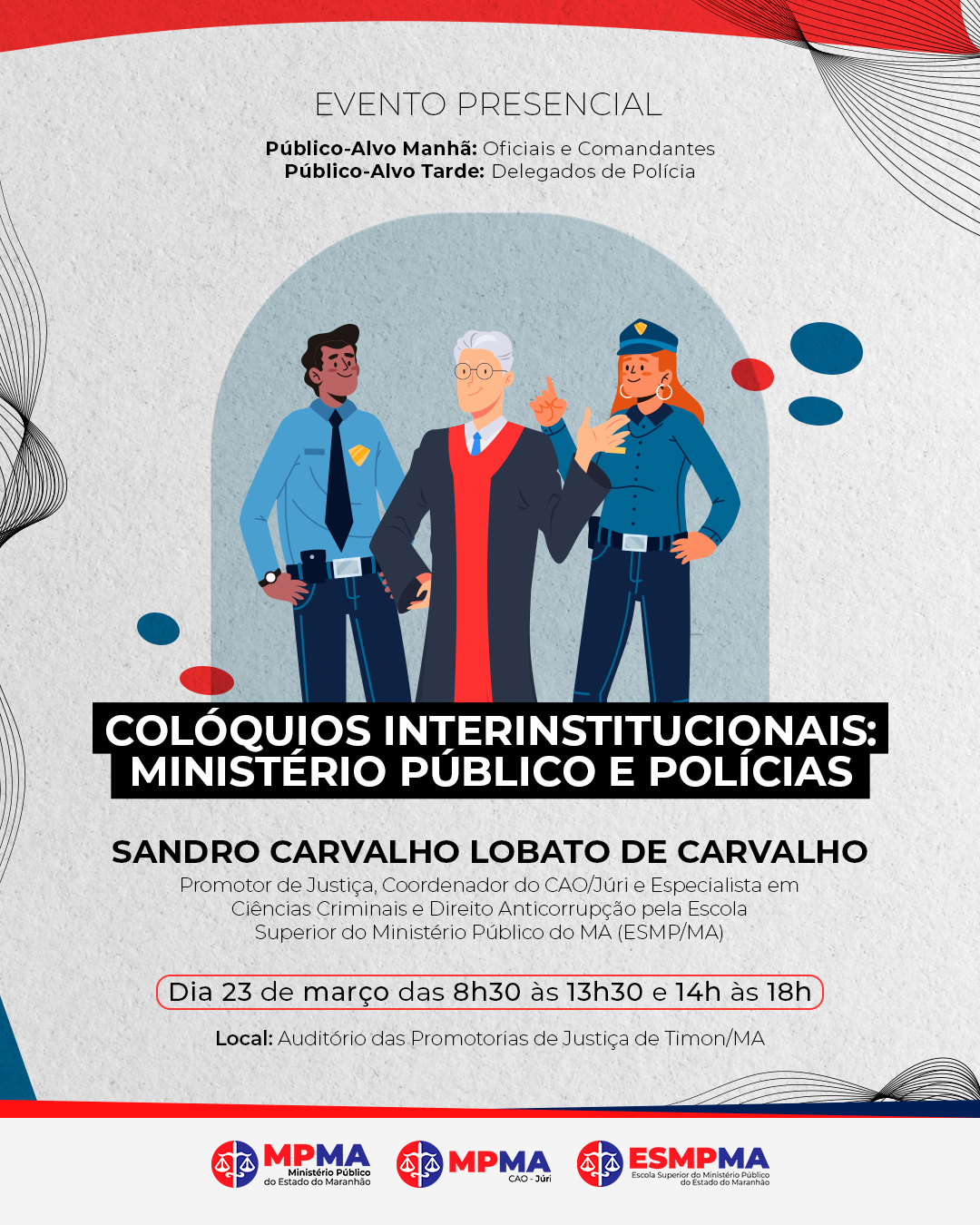 Colóquios Interinstitucionais: Ministério Público e Polícias - Timon/MA