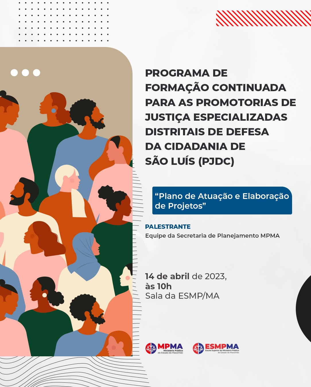 Programa de Formação Continuada para as Promotorias de Justiça Especializadas Distritais de Defesa da Cidadania de São Luís (PJDC)