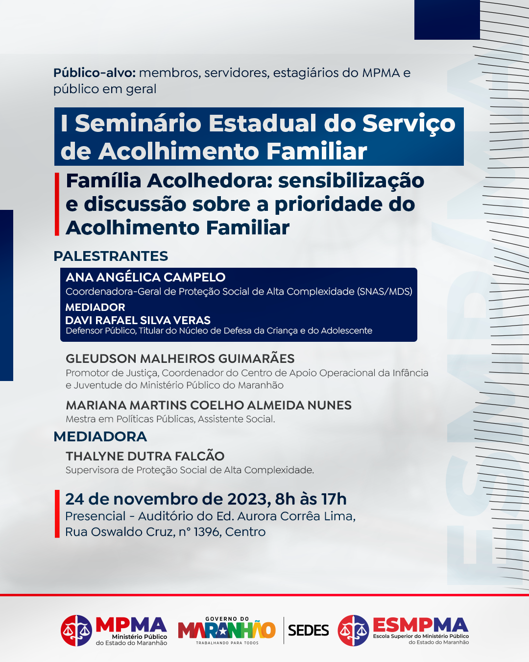 I Seminário Estadual Família Acolhedora: sensibilização e discussão sobre a prioridade do Acolhimento Familiar