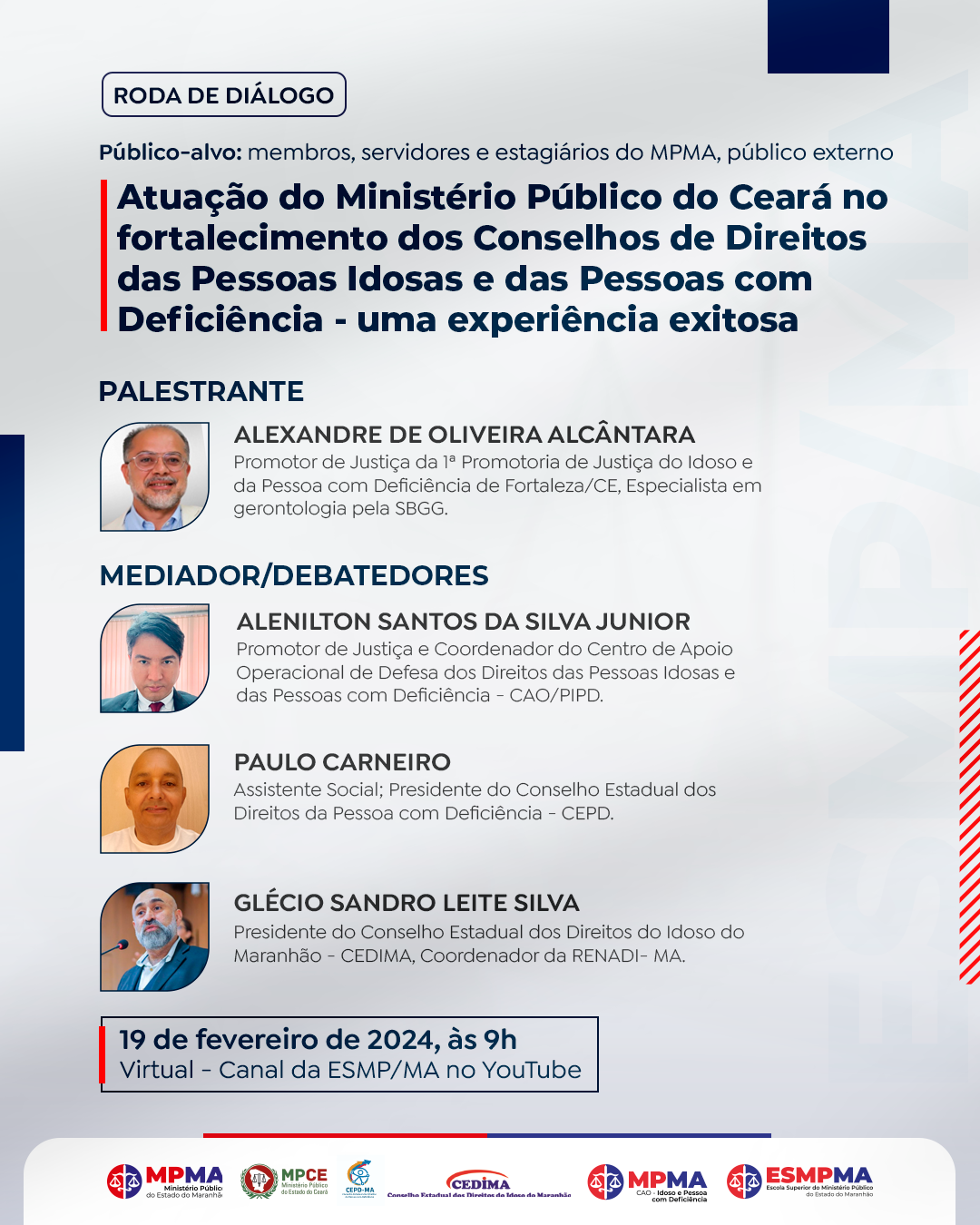 Roda de Diálogo "Atuação do Ministério Público do Ceará no fortalecimento dos Conselhos de Direitos das Pessoas Idosas e das Pessoas com Deficiência - uma experiência exitosa"