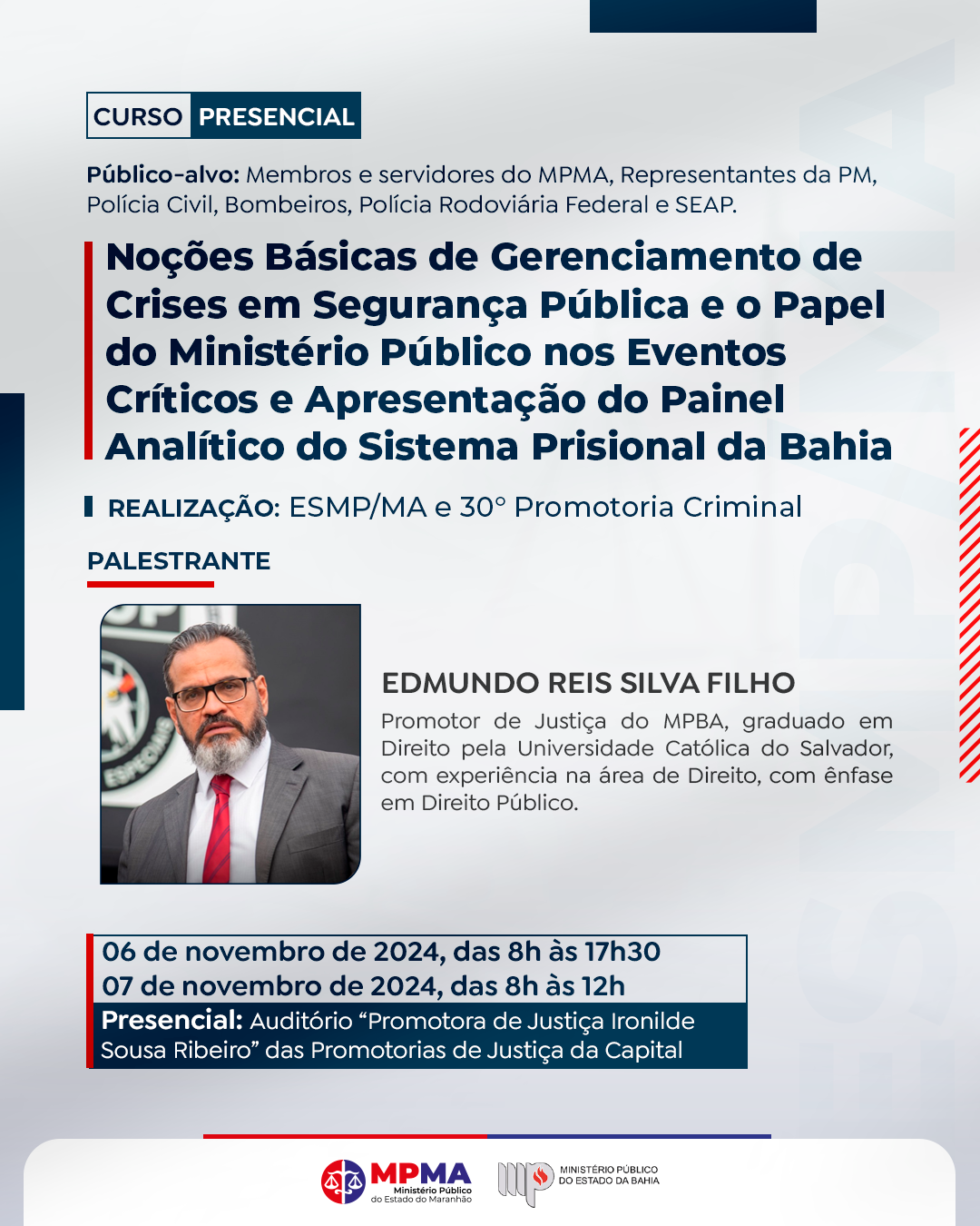 Curso de Noções Básicas de Gerenciamento de Crises em Segurança Pública e o Papel do Ministério Público nos Eventos Críticos e Apresentação do Painel Analítico do Sistema Prisional da Bahia