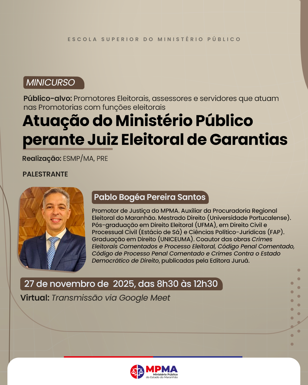 Minicurso - Atuação do Ministério Público perante Juiz Eleitoral de Garantias